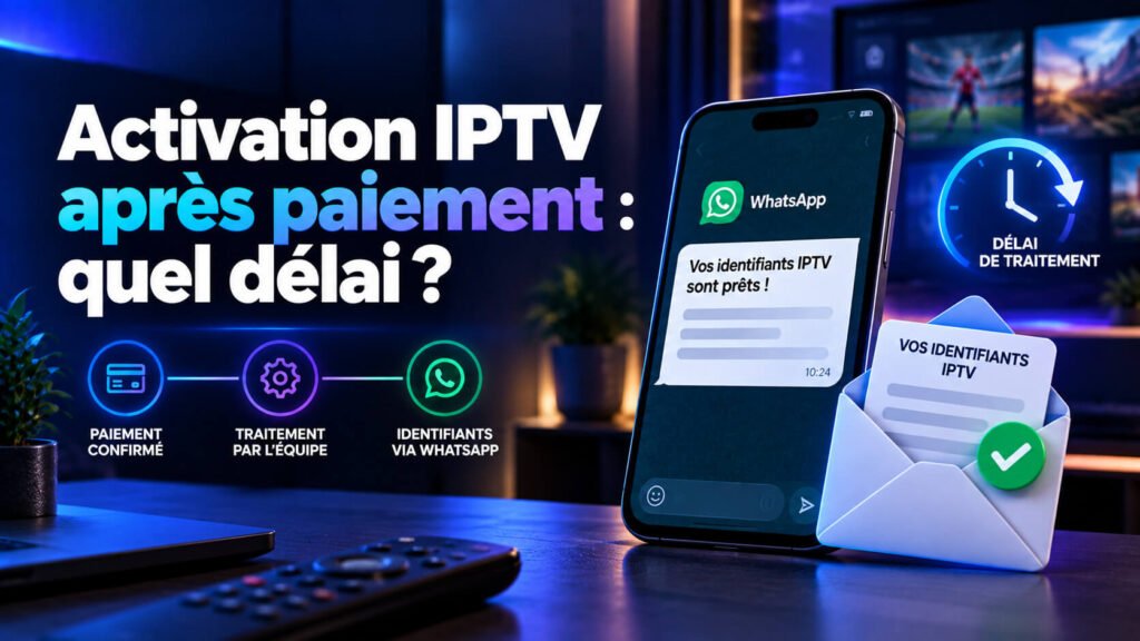 Activation IPTV après paiement et réception des identifiants
